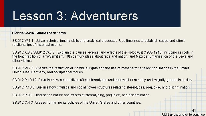 Lesson 3: Adventurers Florida Social Studies Standards: SS. 912. W. 1. 1: Utilize historical