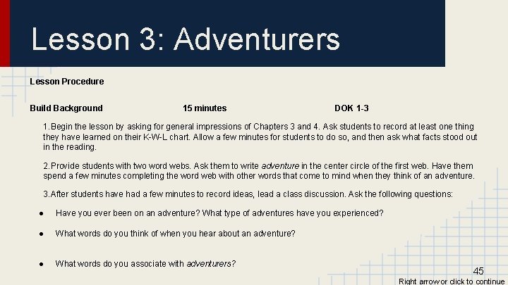 Lesson 3: Adventurers Lesson Procedure Build Background 15 minutes DOK 1 -3 1. Begin