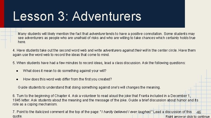 Lesson 3: Adventurers Many students will likely mention the fact that adventure tends to