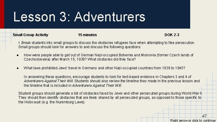 Lesson 3: Adventurers Small Group Activity 15 minutes DOK 2 -3 1. Break students