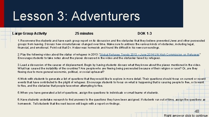 Lesson 3: Adventurers Large Group Activity 25 minutes DOK 1 -3 1. Reconvene the