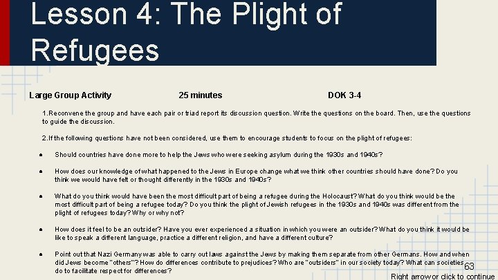 Lesson 4: The Plight of Refugees Large Group Activity 25 minutes DOK 3 -4