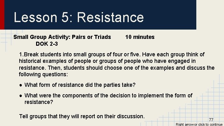 Lesson 5: Resistance Small Group Activity: Pairs or Triads DOK 2 -3 10 minutes