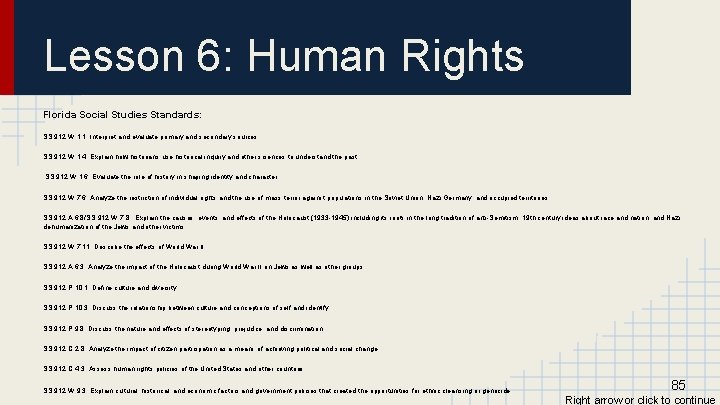 Lesson 6: Human Rights Florida Social Studies Standards: SS. 912. W. 1. 1: Interpret