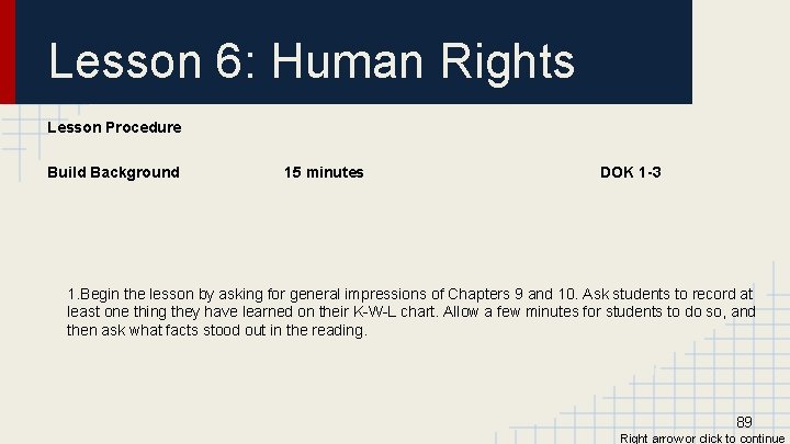 Lesson 6: Human Rights Lesson Procedure Build Background 15 minutes DOK 1 -3 1.