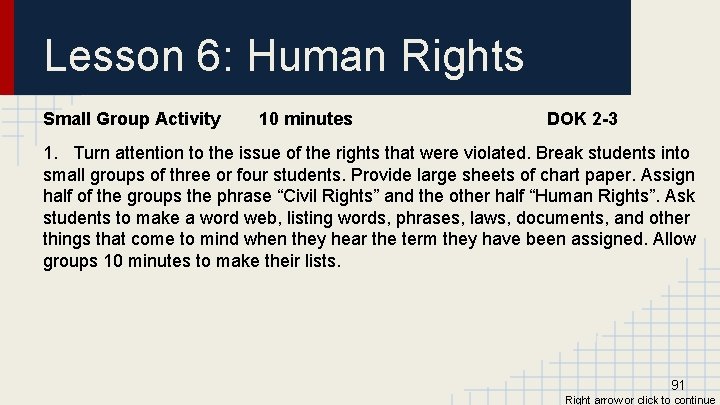 Lesson 6: Human Rights Small Group Activity 10 minutes DOK 2 -3 1. Turn