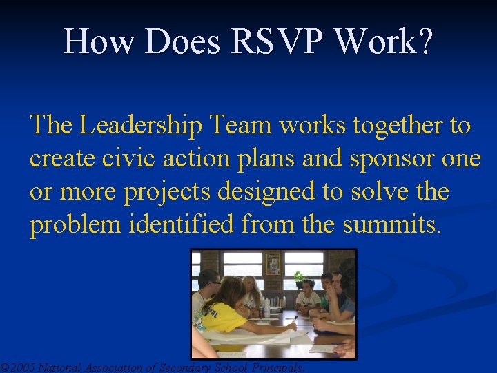 How Does RSVP Work? The Leadership Team works together to create civic action plans