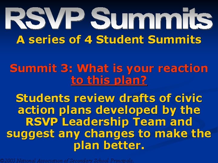 A series of 4 Student Summits Summit 3: What is your reaction to this