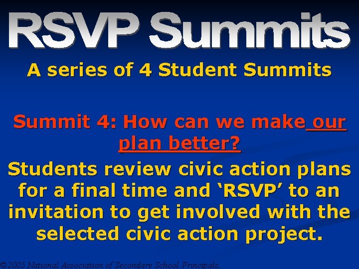 A series of 4 Student Summits Summit 4: How can we make our plan