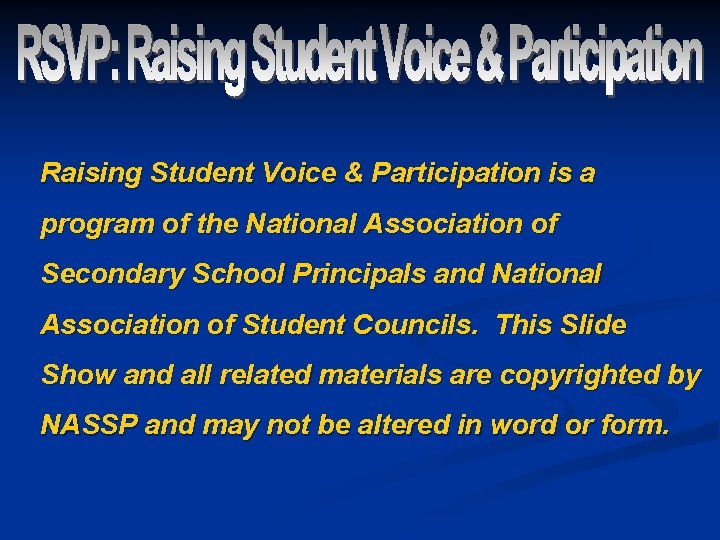 Raising Student Voice & Participation is a program of the National Association of Secondary