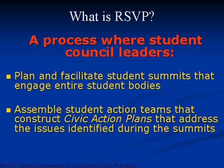 What is RSVP? A process where student council leaders: n n Plan and facilitate