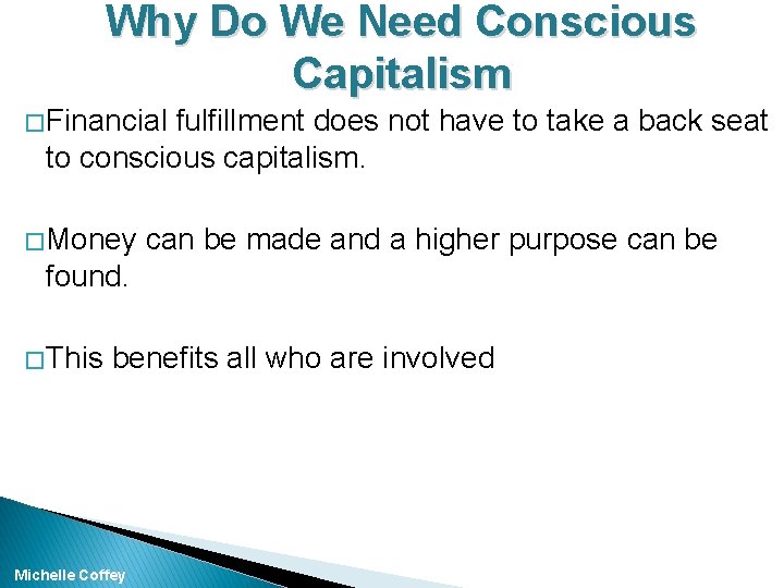 Why Do We Need Conscious Capitalism � Financial fulfillment does not have to take