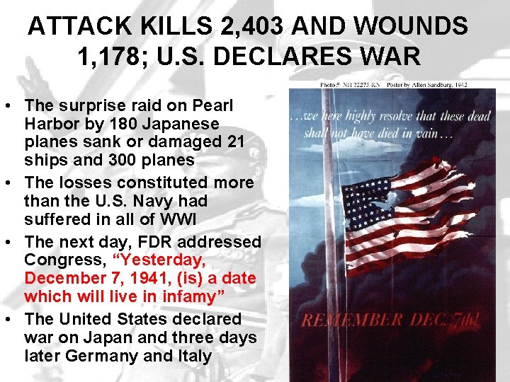 ATTACK KILLS 2, 403 AND WOUNDS 1, 178; U. S. DECLARES WAR • The