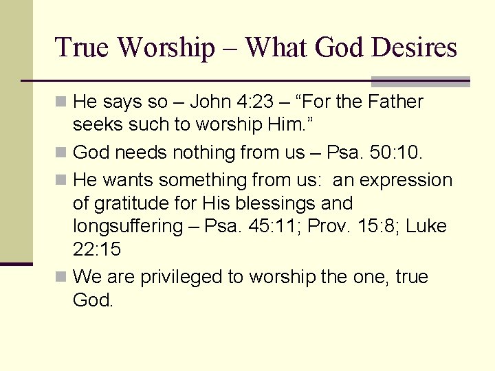 True Worship – What God Desires n He says so – John 4: 23