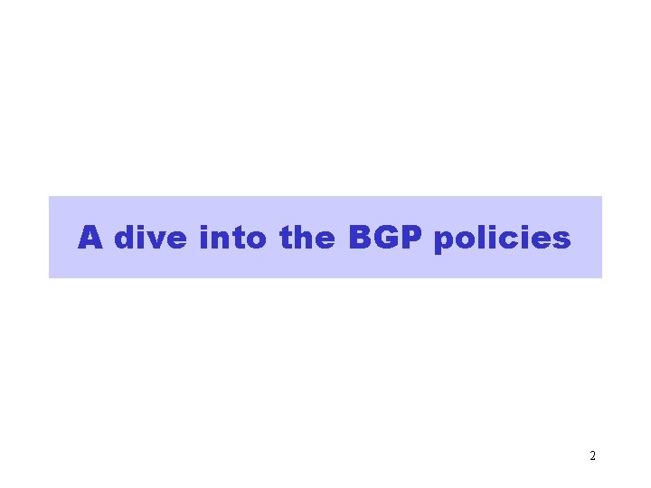 A dive into the BGP policies 2 