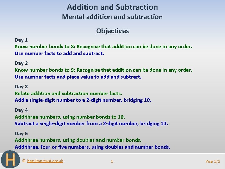 Addition and Subtraction Mental addition and subtraction Objectives Day 1 Know number bonds to