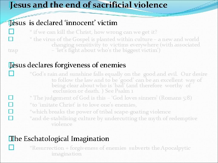 � Jesus and the end of sacrificial violence � Jesus is declared ‘innocent’ victim � Jesus and the end of sacrificial violence � Jesus is declared ‘innocent’ victim