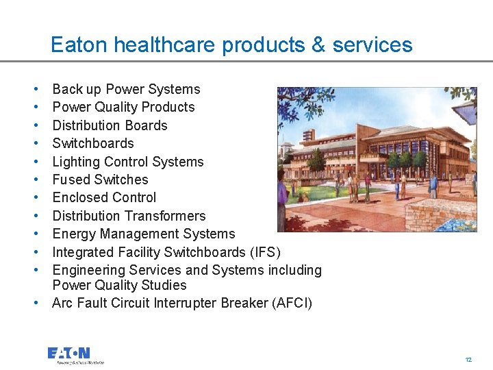 Eaton healthcare products & services • • • Back up Power Systems Power Quality