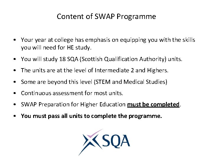 Content of SWAP Programme • Your year at college has emphasis on equipping you