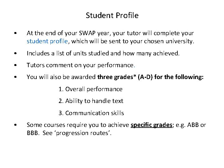 Student Profile • At the end of your SWAP year, your tutor will complete