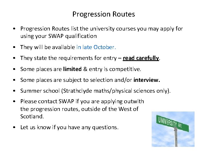 Progression Routes • Progression Routes list the university courses you may apply for using