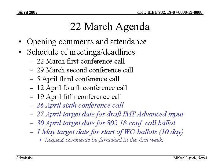 April 2007 doc. : IEEE 802. 18 -07 -0030 -r 2 -0000 22 March