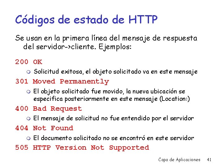 Códigos de estado de HTTP Se usan en la primera línea del mensaje de