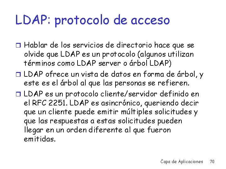 LDAP: protocolo de acceso r Hablar de los servicios de directorio hace que se