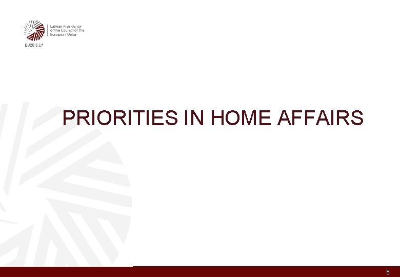 PRIORITIES IN HOME AFFAIRS 5 