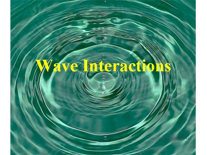 Wave Interactions 