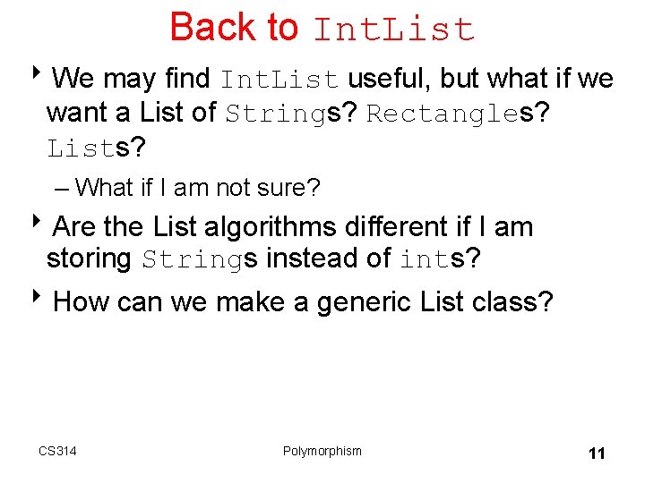Back to Int. List 8 We may find Int. List useful, but what if