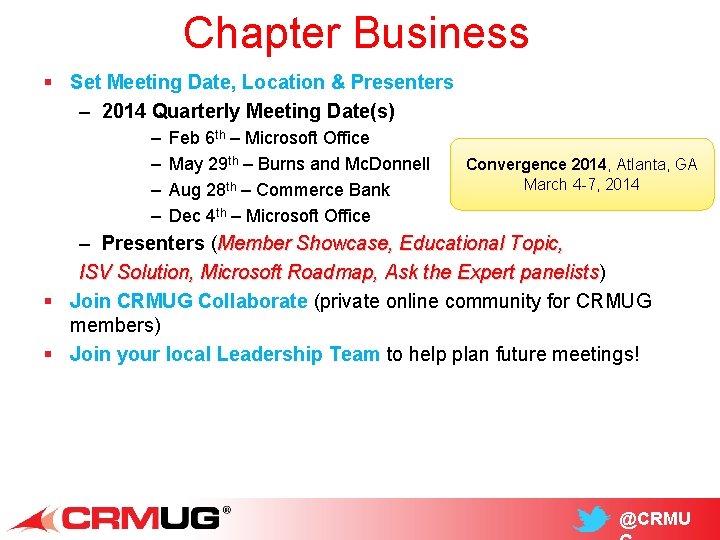 Chapter Business § Set Meeting Date, Location & Presenters – 2014 Quarterly Meeting Date(s)
