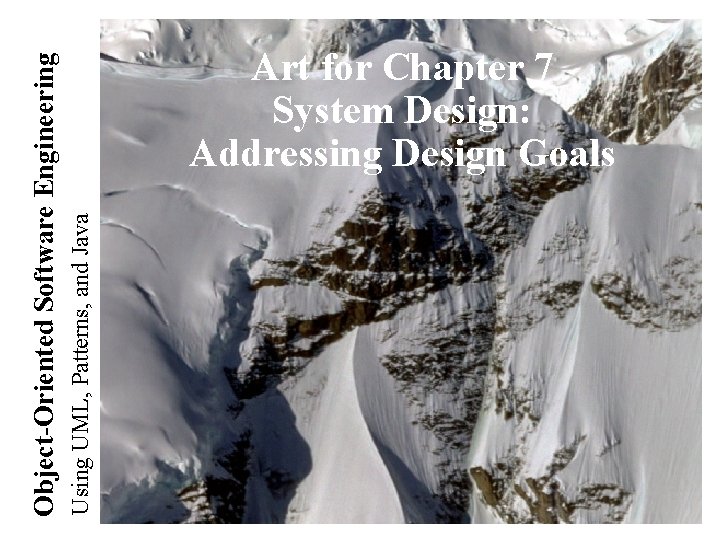 Using UML, Patterns, and Java Object-Oriented Software Engineering Art for Chapter 7 System Design: