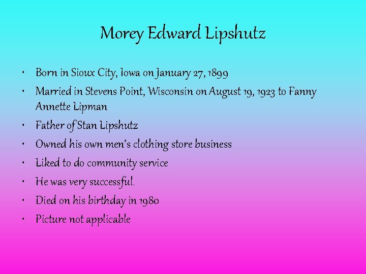 Morey Edward Lipshutz • Born in Sioux City, Iowa on January 27, 1899 •