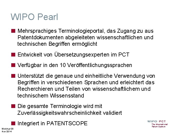 WIPO Pearl ■ Mehrsprachiges Terminologieportal, das Zugang zu aus Patentdokumenten abgeleiteten wissenschaftlichen und technischen