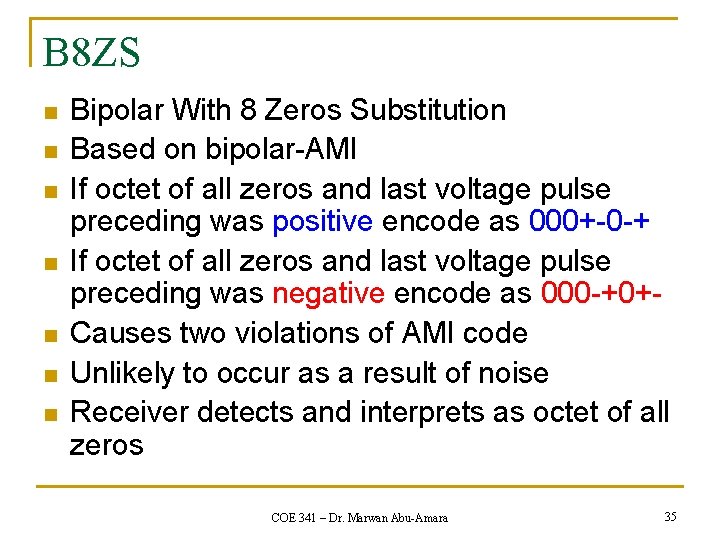 B 8 ZS n n n n Bipolar With 8 Zeros Substitution Based on