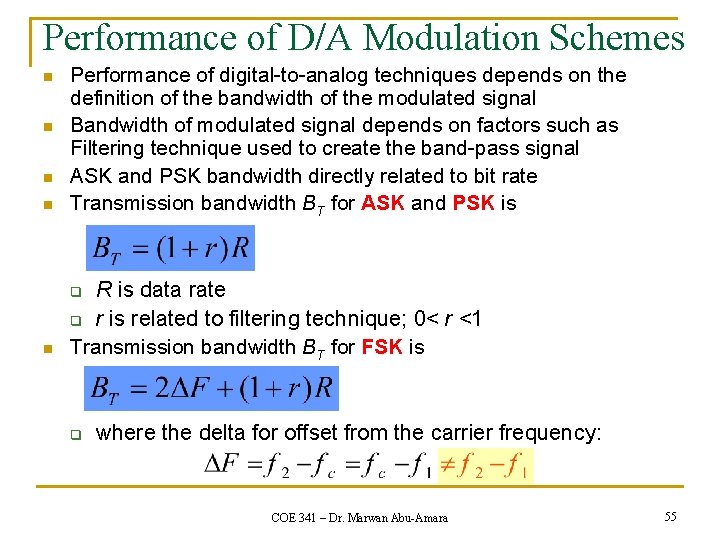 Performance of D/A Modulation Schemes n Performance of digital-to-analog techniques depends on the definition