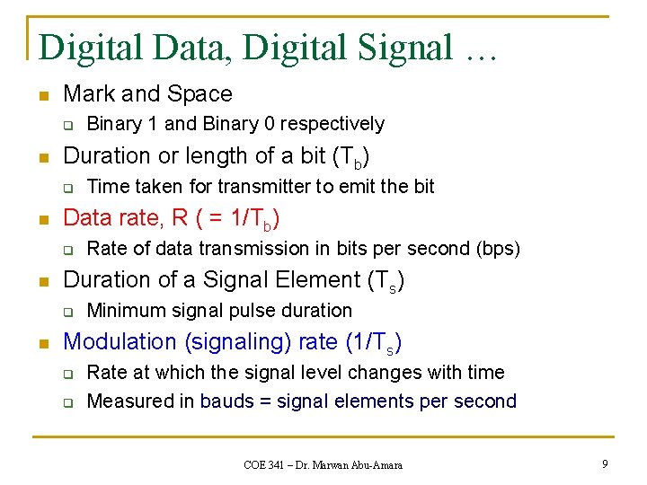 Digital Data, Digital Signal … n Mark and Space q n Duration or length