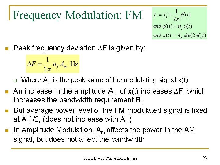 Frequency Modulation: FM n Peak frequency deviation DF is given by: q n n