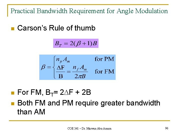 Practical Bandwidth Requirement for Angle Modulation n Carson’s Rule of thumb n For FM,