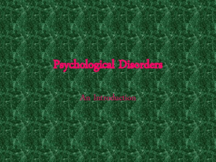 Psychological Disorders An Introduction 