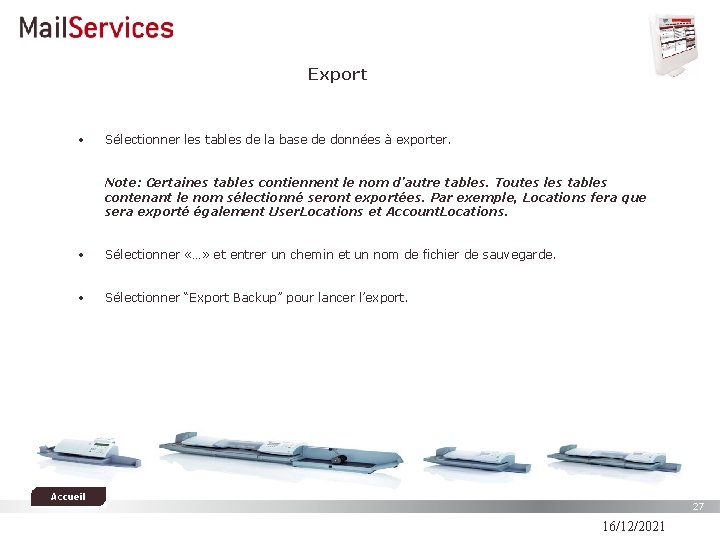 Export • Sélectionner les tables de la base de données à exporter. Note: Certaines