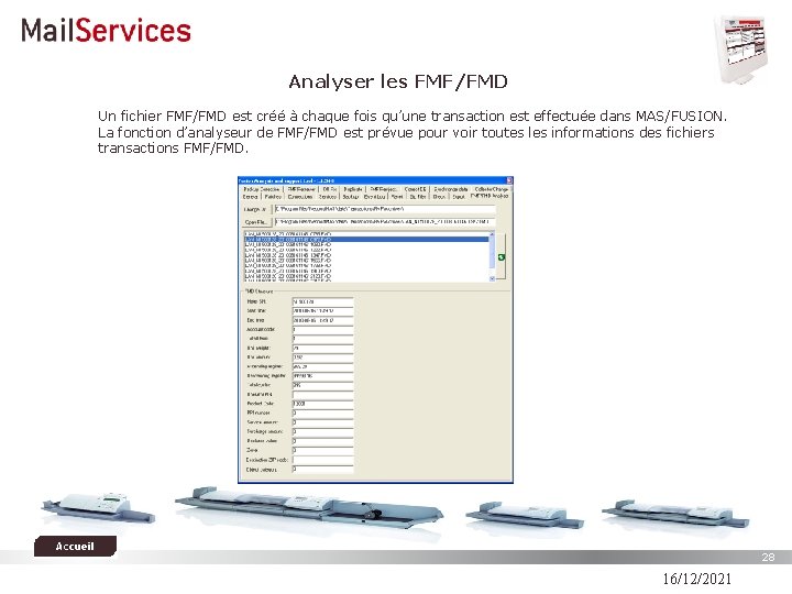 Analyser les FMF/FMD Un fichier FMF/FMD est créé à chaque fois qu’une transaction est