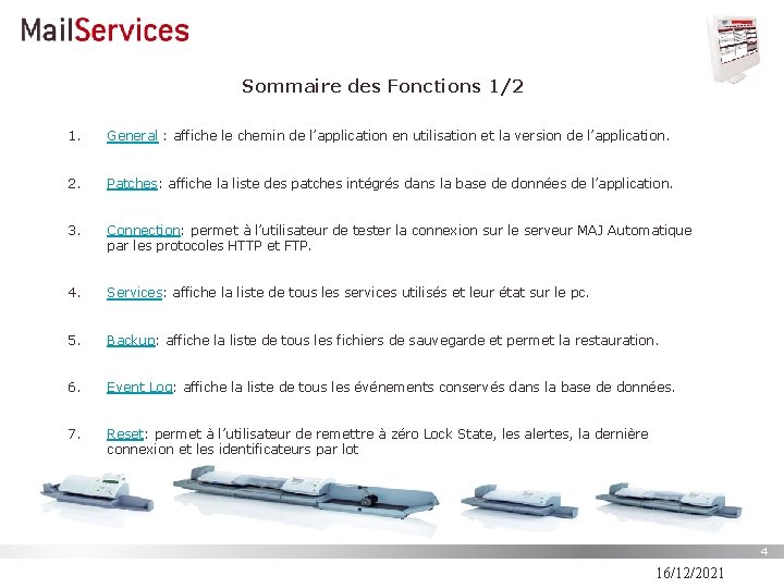 Sommaire des Fonctions 1/2 1. General : affiche le chemin de l’application en utilisation