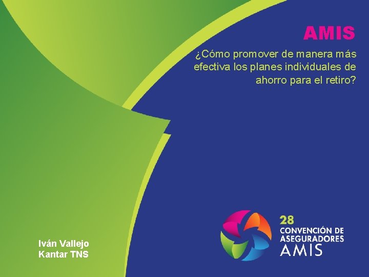 AMIS ¿Cómo promover de manera más efectiva los planes individuales de ahorro para el