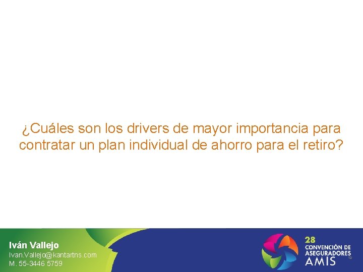 ¿Cuáles son los drivers de mayor importancia para contratar un plan individual de ahorro