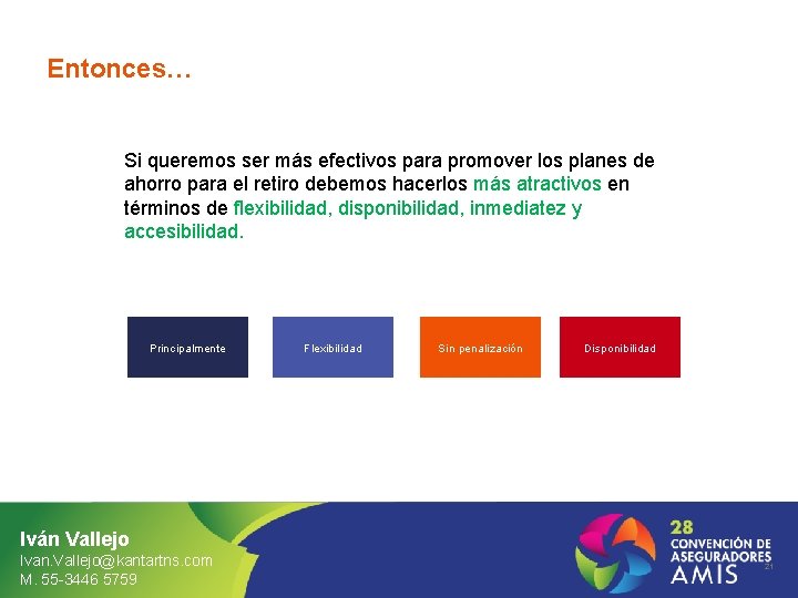 Entonces… Si queremos ser más efectivos para promover los planes de ahorro para el