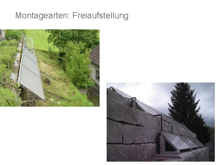 Montagearten: Freiaufstellung 