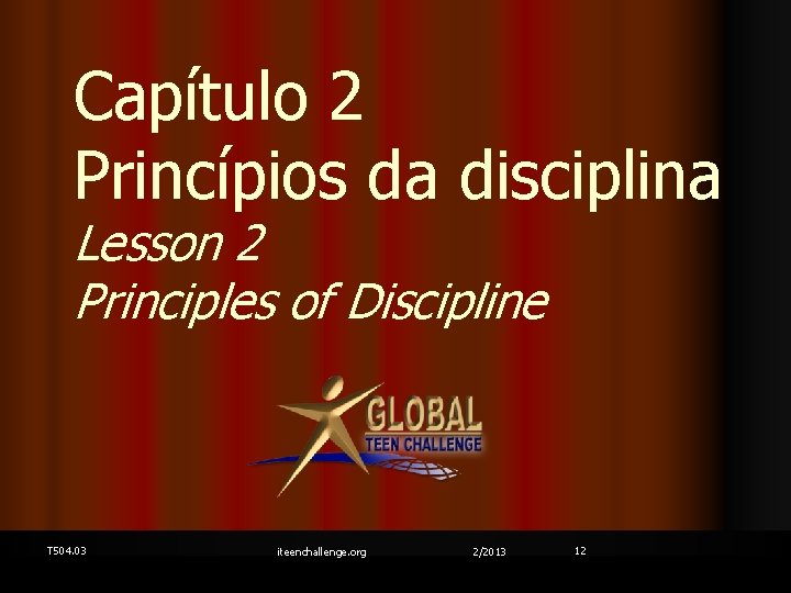 Capítulo 2 Princípios da disciplina Lesson 2 Principles of Discipline T 504. 03 iteenchallenge.