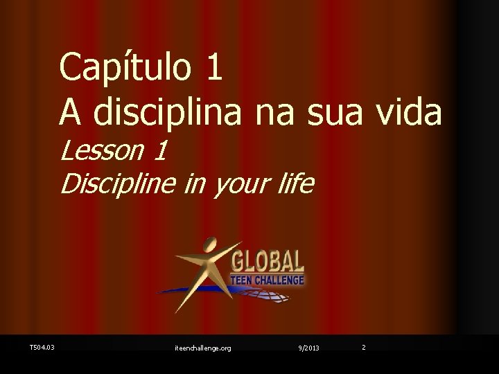 Capítulo 1 A disciplina na sua vida Lesson 1 Discipline in your life T